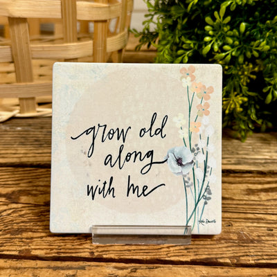 Grow Old Along With Me Coaster