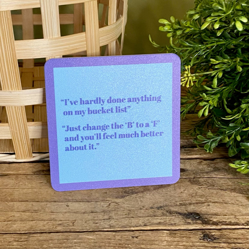 Drinks On Me Coasters With Funny Sayings