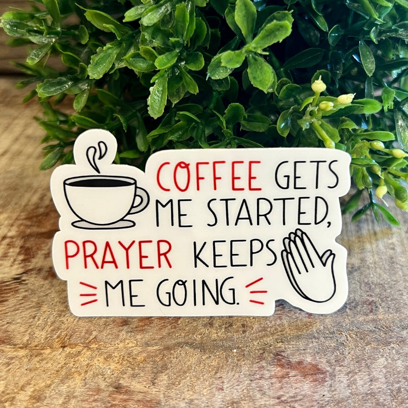 Coffee Gets Me Started Sticker