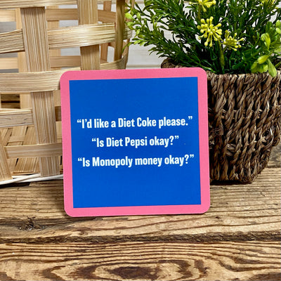 Drinks On Me Coasters With Funny Sayings