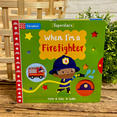 When I'm A Firefighter Board Book