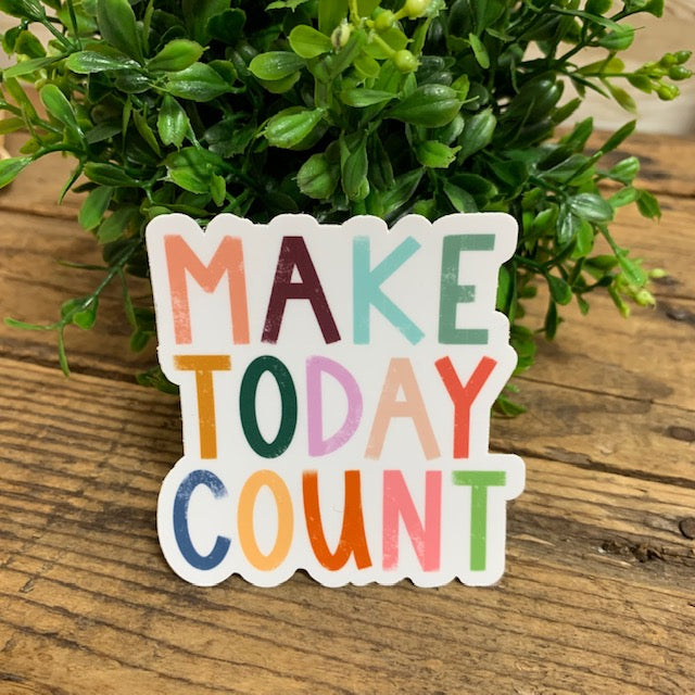 Make Today Count Sticker